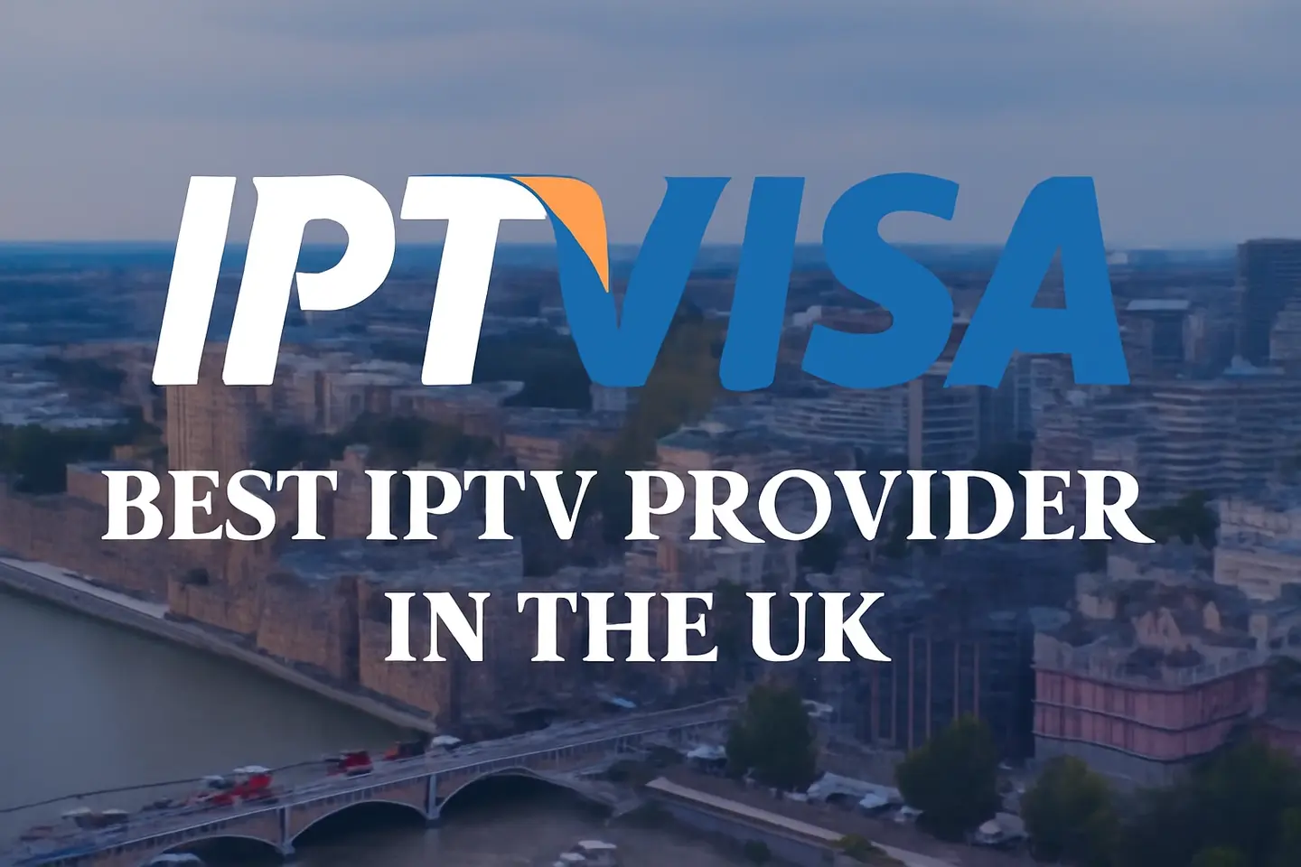 IPTVisa - Best IPTV provider in the UK with reliable streaming and over 25,000 live channels. Best IPTV services for UK viewers. Enjoy HD and 4K quality streaming.